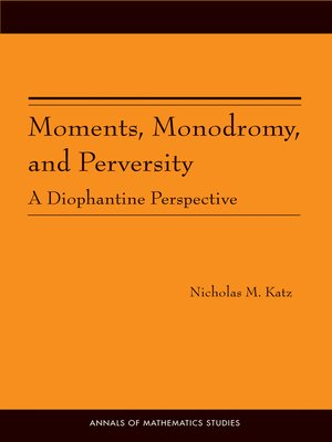 cover image of Moments, Monodromy, and Perversity